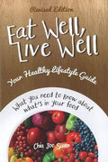 Eat Well, Live Well: What You Need to Know About What's in Your Food (Revised Edition) - MPHOnline.com