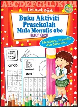 Siri Anak Bijak: Buku Aktiviti Prasekolah Mula Menulis abc Huruf Kecil - MPHOnline.com