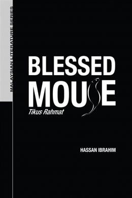 Blessed Mouse (Malaysian Literature Series) - MPHOnline.com