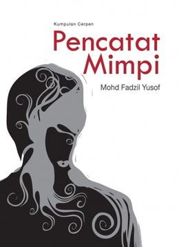 Kumpulan Cerpen: Pencatat Mimpi - MPHOnline.com