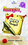 Abangku, CEO Sengal! - MPHOnline.com