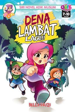 Siri Novel Adik Muslim: Dena Lambat Lagi!!! - MPHOnline.com