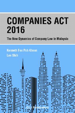 Companies Act 2016 The New Dynamics Of Company Law In Malays - MPHOnline.com