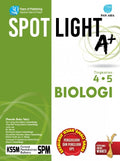 Spotlight A+ Biologi (Malay Version) Tingkatan 4-5  - MPHOnline.com