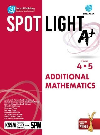 Spotlight A+ Additional Mathematics Form 4-5  - MPHOnline.com