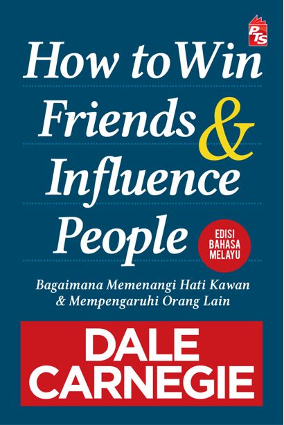 How To Win Friends & Influence People - Edisi Bahasa Melayu (2021) - MPHOnline.com