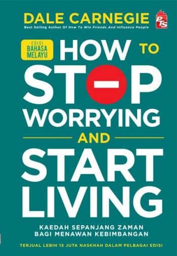 How to Stop Worrying and Start Living (Edisi Bahasa Melayu) - MPHOnline.com