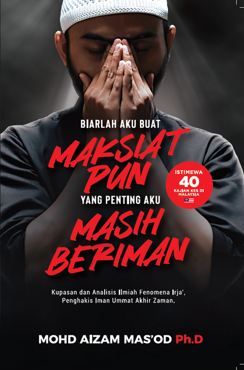 Biarlah Aku Buat Maksiat Pun, Yang Penting Aku Masih Beriman - MPHOnline.com