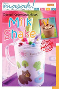 RESEPI KEGEMARAN ANAK MILK SHAKE - MPHOnline.com