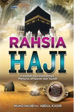 Rahsia Haji: Falsafah dan Hikmahnya Menurut Al-Quran dan Sunah - MPHOnline.com