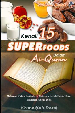 Kenali 15 Superfuoods dalam Al-Quran: Makanan untuk Kesihatan, Makakan untuk Kecantikan, Makanan untuk Diet (Siri Cara Mudah) - MPHOnline.com