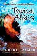 Tropical Affairs: Episodes From an Expat's Life in Malaysia - MPHOnline.com