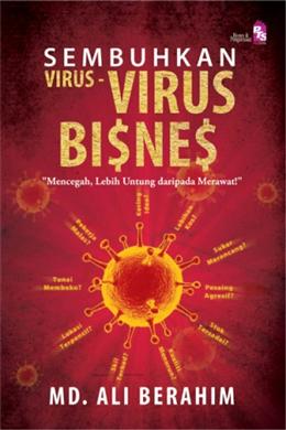 Sembuhkan Virus-Virus Bisnes: "Mencegah, Lebih Untung daripada Merawat" (Bisnes & Pengurusan) - MPHOnline.com