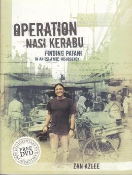 Operation Nasi Kerabu: Finding Patani in an Islamic Insurgency (Free Documentary DVD Included) - MPHOnline.com