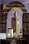 THE PHILOSOPHY OF DECORATION IN ISLAMIC ARCHITECTURE - MPHOnline.com