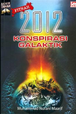 Fitnah 2012: Konspirasi Galaktik (Akhir Zaman) - MPHOnline.com