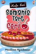 Semanis Tart Ceri (Kafe Ceri) (Novel Metropolitan Syok!) - MPHOnline.com