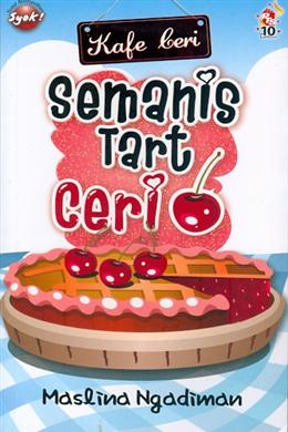 Semanis Tart Ceri (Kafe Ceri) (Novel Metropolitan Syok!) - MPHOnline.com