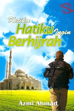 Ketika Hatiku Ingin Berhijrah - MPHOnline.com