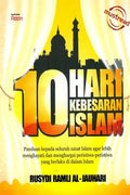 10 Hari Kebesaran Islam: Panduan Kepada Seluruh Umat Islam Agar Lebih Menghayati dan Menghargai Peristiwa-Peristiwa yang Berlaku di Dalam Islam (Mustread Addin) - MPHOnline.com