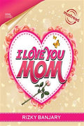 I Love You Mom - MPHOnline.com