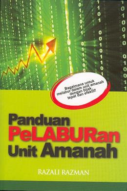 Panduan Pelaburan Unit Amanah: Bagaimana untuk Melabur dalam Unit Amanah dengan Bijak, Tepat dan Efektif! - MPHOnline.com