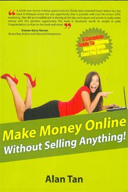 Make Money Online without Selling Anything! A Complete Guide to Making Money with Cost Per Action - MPHOnline.com
