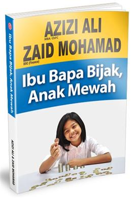 Ibu Bapa Bijak, Anak Mewah - MPHOnline.com