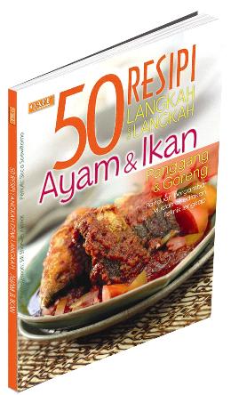 50 RESIPI LANGKAH DEMI LANGKAH AYAM & IKAN - MPHOnline.com