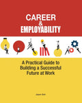 Career & Employability : A Practical Guide To Building A Successful Future At Work - MPHOnline.com