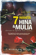 7 Wanita Hina & Mulia (Dalam Al-Quran Dan Hadis): Sesungguhnya di Sebalik Manusia-Manusia yang Agung dan Utama, Ada Wanita di Belakangnya - MPHOnline.com