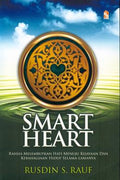 Smart Heart: Rahsia Melembutkan Hati Menuju Kejayaan dan Kebahagiaan Hidup Selama-Lamanya - MPHOnline.com