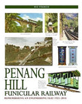 Penang Hill Funicular Railway: Remembering an Engineering Feat 1923-2010 - MPHOnline.com