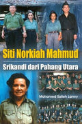 Siti Norkiah Mahmud: Srikandi dari Pahang Utara - MPHOnline.com