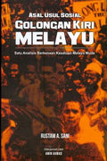 Asal Usul Sosial Golongan Kiri Melayu: Satu Analisis Berkenaan Kesatuan Melayu Muda - MPHOnline.com
