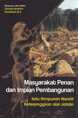 Masyarakat Penan Dan Impian Pembangunan - MPHOnline.com