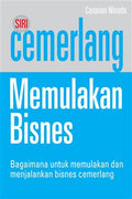 Siri Cemerlang Memulakan Bisnes: Bagaimana Untuk Memulakan dan Menjalankan Bisnes Cemerlang - MPHOnline.com