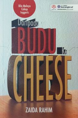 Daripada Budu ke Cheese: Bila Melayu Cakap Inggeris - MPHOnline.com