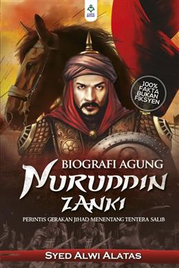 Biografi Agung Nuruddin Zanki: Perintis Gerakan Jihad Menentang Tentera Salib - MPHOnline.com