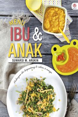 Menu Ibu & Anak: Hidangan Ibu Berpantang & Selera Si Manja - MPHOnline.com