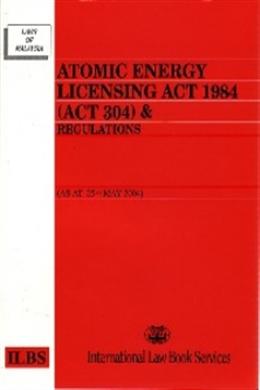 Atomic Energy Licensing Act 1984 (Act 304) - MPHOnline.com