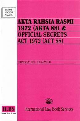 Akta Rahsia Rasmi 1972 (Akta 88) & Official Secrets Act 1972 (Act 88) (Hingga 10hb Julai 2014) - MPHOnline.com