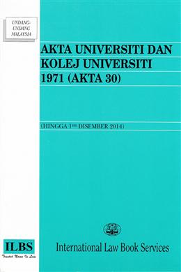 Akta Universiti dan Kolej Universiti 1971 (Akta 30) (Hingga 1hb Disember 2014) - MPHOnline.com