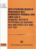 Akta Standard Minimum Perumahan Dan Kemudahan Pekerja 1990 (Akta 446) & Workers Minimum Standards Of Housing And Amenities Act 1990 (Act 446) Hingga 01 September 2015 - MPHOnline.com