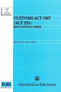 CUSTOMS ACT 1967 (ACT 235) (20.05.2016) - MPHOnline.com