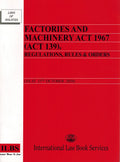 Factories and Machinery Act 1967 (Act 139), Regulators, Rules & Orders (as at 15th October 2020)) - MPHOnline.com