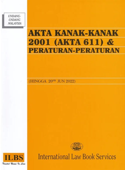 Akta Kanak-Kanak 2001 (Akta 611) - Hingga 20/6/2022 - MPHOnline.com