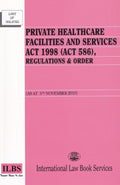 Private Healthcare Facilities and Services Act 1998 (Act 586), Regulations & Order – As At 5th November 2019 - MPHOnline.com