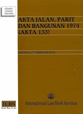 Akta Jalan, Parit dan Bangunan 1974 (Akta 133) - Hingga 1hb Februari 2021 - MPHOnline.com