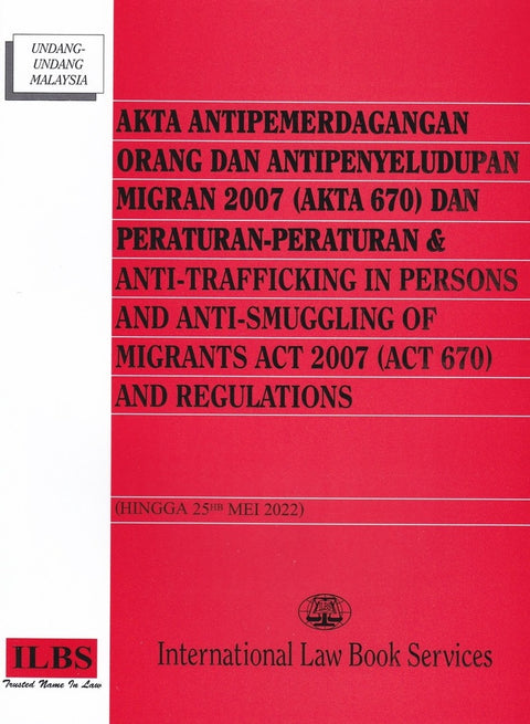 Akta Antipermerdagangan Orang Dan Antipenyeludupan Migran 2007 (Akta 670) - Hingga 25/5/2022 - MPHOnline.com